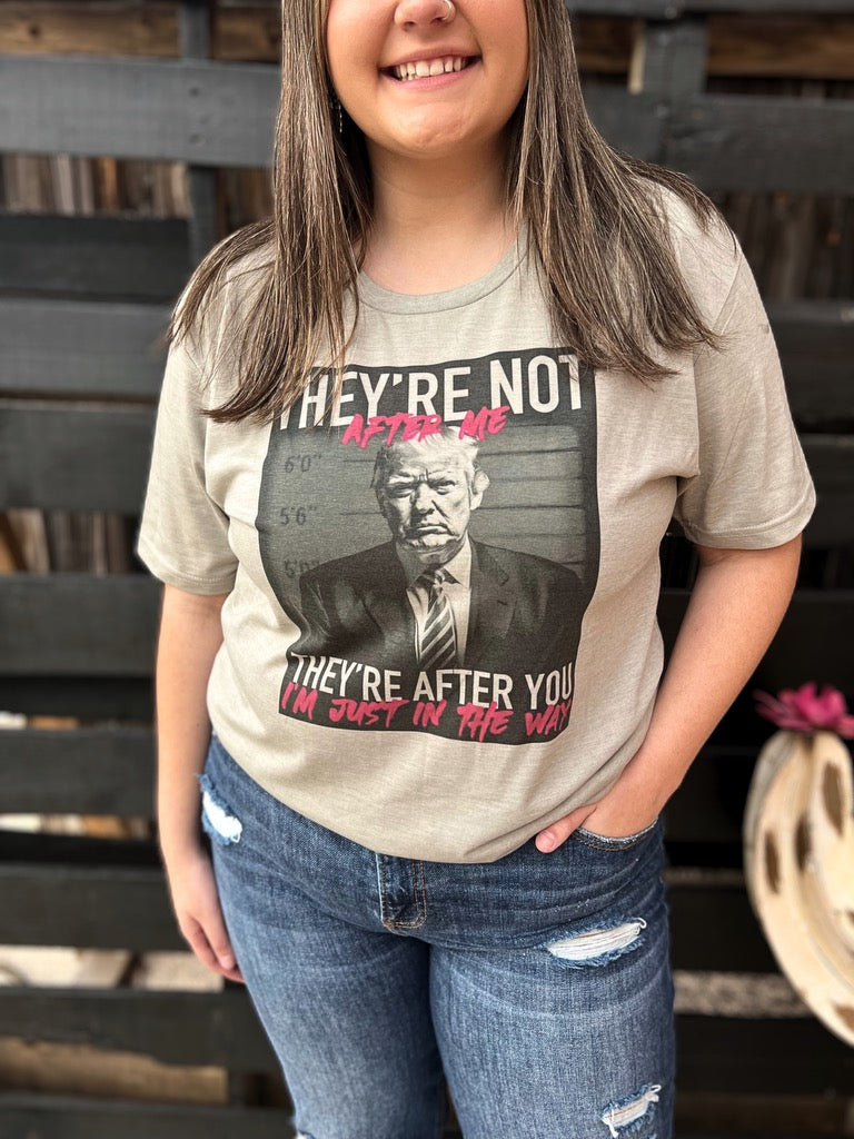Donald Trump They’re Not After Me They’re After You Short Sleeve Tee | Gray | 45th President | Maga | 2024 Election