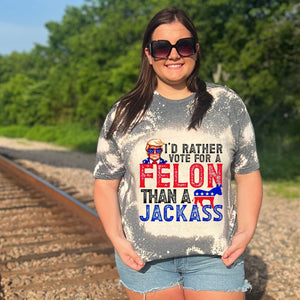 I’d rather vote for a felon than a jackass Graphic Tee | Gray | 45th President | Maga | Donald Trump 2024 Election