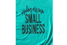 Load image into Gallery viewer, Minding My Own Small Business Tee
