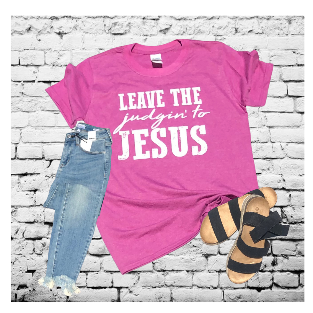 Leave the judgin’ to Jesus Graphic Tee