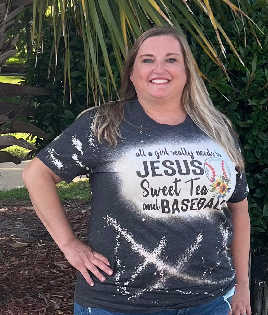 All a girl really needs is JESUS Sweet Tea AND BASEBALL Bleached Graphic Tee