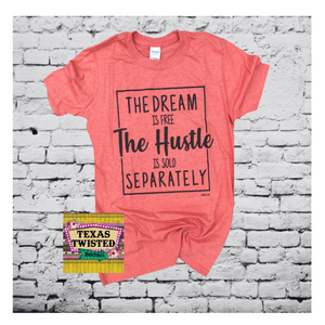 THE DREAM IS FREE Tee
