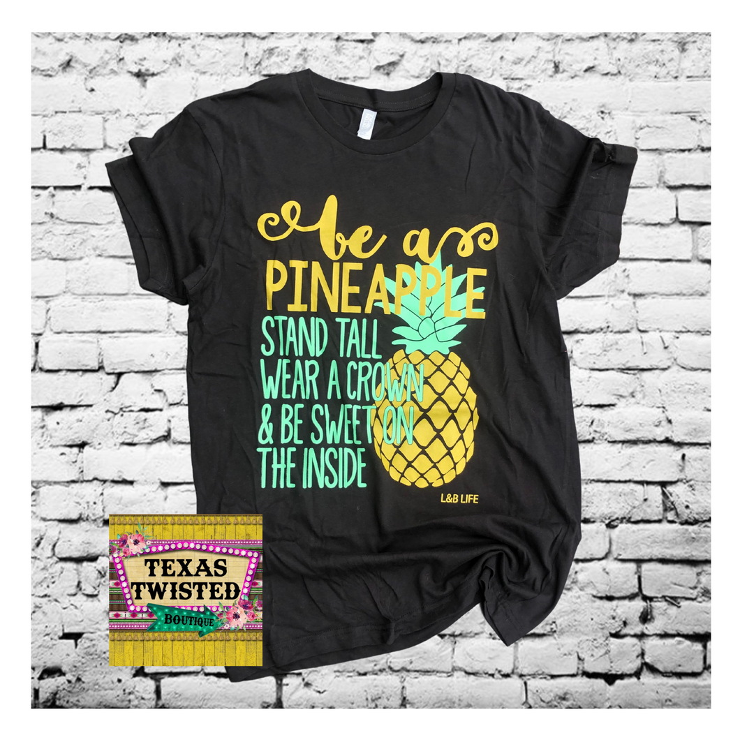 Be a PINEAPPLE Graphic Tee